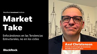 Enfocándonos en las Tendencias Estructurales no en los ciclos  Market Take [upl. by Yahiya]