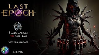 Last Epoch  Bladedancer Fire Acid Flask Bosses Showcase [upl. by Namharludba983]