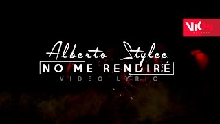 No me rendire  Alberto Stylee  Video Letra  Trap 2017 [upl. by Kailey42]