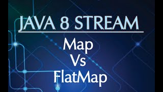 Flatmap Vs Map Java 8  Flatmap in java 8 [upl. by Sabec581]