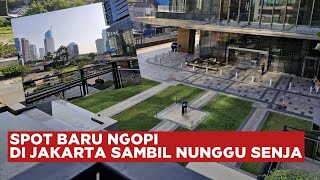 wAw ADA SPOT BARU BUAT SANTAI DI JAKARTA DEKAT DENGAN STASIUN MRT DUKUH ATAS [upl. by Botti]