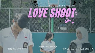 SOCIAL SIX 4 CIMAHI  Love Shoot  SHORT FILM [upl. by Essy]