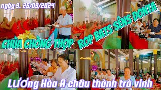 Lễ rop bats sêns dontacúng dườn  chùa chòng thọp ngày 9 26092024  ngoc Quang vlogs [upl. by Crain754]