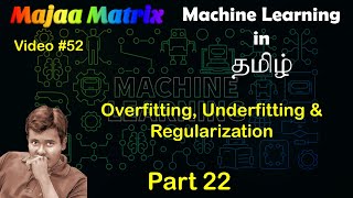 Overfitting Underfitting amp Regularization  Machine Learning in Tamil  Part 22  52 [upl. by Minni]