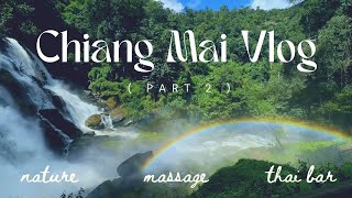 8 Chiang Mai Thailand 🇹🇭 Travel Vlog Part 2 Doi Inthanon Massage Thai Bar l birdiesbelly [upl. by Pond]