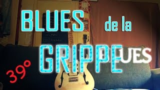 Blues de la Grippe quotFlu Bluesquot [upl. by Auqcinahs679]