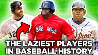 The Laziest Players in Baseball History [upl. by Fritts681]