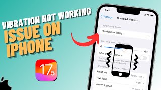 How To Fix iPhone Doesn’t Vibrate Anymore Issue After iOS 175  SOLVED [upl. by Tanhya546]