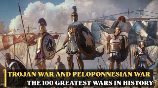 The 100 Greatest Wars in History Trojan War and Peloponnesian War [upl. by Sewell]