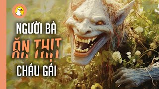 Người Bà ĂN THỊT Cháu Gái  Để Trẻ Mãi Không Già Quạc Review [upl. by Ruckman]