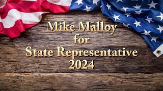 Mike Malloy for State Representative 2024 [upl. by Nylahsoj16]