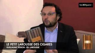 La chronique de David Medioni  Le petit Larousse des cigares [upl. by Xantha]