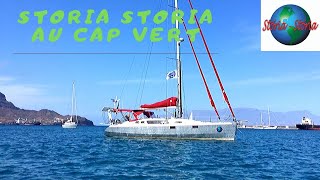 Storia Storia au Cap Vert Vlog 26 Voilier Storia Storia [upl. by Koren]