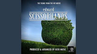 Edward Scissorhands  Main Title Theme [upl. by Aloisia]