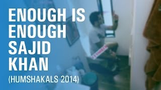 SnG Enough Is Enough Sajid Khan Humshakals 2014 [upl. by Enajiram80]