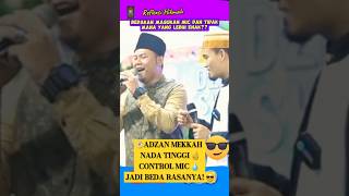 Adzan Mekkah Nada Tinggi Control Mic Jadi Beda Rasanya Daeng Syawal 😎 shorts adzanmekkah [upl. by Thaddus]