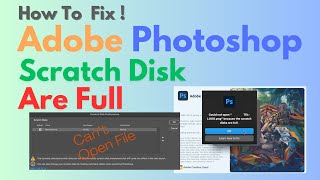 How To Fix Adobe Photoshop Scratch Disks are full แก้ปัญหาเปิดไฟล์ไม่ได้ [upl. by Alejandrina268]