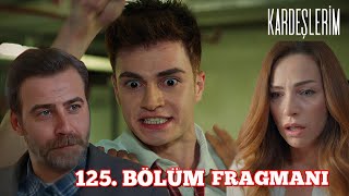 Kardeşlerim 125 Bölüm Fragmanı  Anne Sen Karışma kardeşlerim [upl. by Arayt]