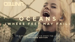 Oceans Where Feet May Fail  Of Dirt And Grace Live From The Land  Hillsong UNITED [upl. by Abixah]