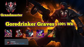 GOREDRINKER GRAVES NEW META BUILD 92 WR GRANDMASTER [upl. by Feingold818]