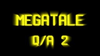 Megatale QA 2 [upl. by Arahsat792]