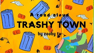 Kids Story Read Aloud In English TRASHY TOWN by Zooby Tv [upl. by Einnalem]