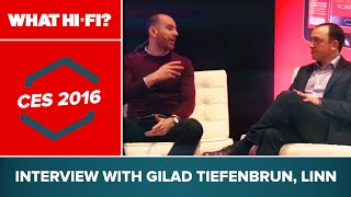 Interview with Gilad Tiefenbrun Linn – CES 2016 [upl. by Arved]