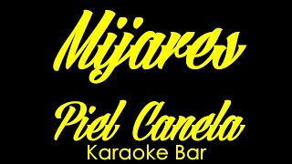 Karaoke  Mijares  Piel Canela  Karaoke Bar [upl. by Airahcaz342]