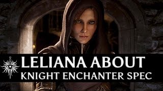 Dragon Age Inquisition  Leliana about Knight Enchanter specialization [upl. by Elizabeth623]