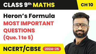 Heron’s Formula  Most Important Questions Que 1 to 5  Class 9 Maths Chapter 10  CBSE 202425 [upl. by Nilloc]