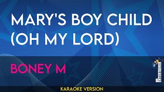 Marys Boy Child Oh My Lord  Boney M KARAOKE [upl. by Yelkrab]