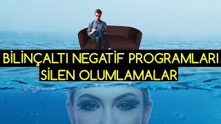 BÄ°LÄ°NÃ‡ALTI OLUMSUZ PROGRAMLARI Silen Olumlamalar [upl. by Edbert]