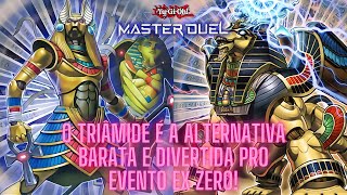 O TRIÂMIDE é uma OPÇÃO BARATA para jogar o torneio EX ZERO  YuGiOh Master Duel [upl. by Adnilam591]