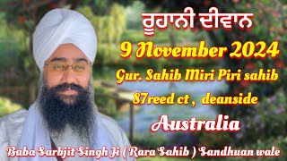 9 November 2024 tarneit Melbourne Baba Sarbjit Singh Ji  Rara Sahib  Sandhuan wale [upl. by Anwahsed693]