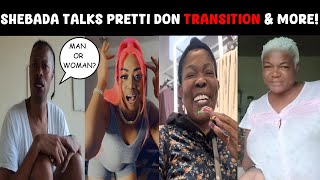 Shebada talks Pretti Don TRANSITION Queenie CRYING over Dewey amp More [upl. by Leaper]