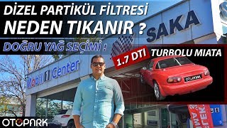 Dizel partikül filtresi neden tıkanır  17 DTI Turbolu Miata [upl. by Ellimac]