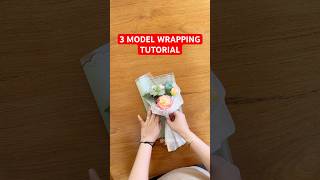 3 model wrapping tutorial Selamat mencoba🥰 bouquet flowers florist diy fyp shortvideo [upl. by Magdalen]