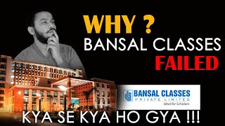 WHY BANSAL CLASSES KOTA FAILED ❓ 😱  WHERE IS BANSAL CLASSES NOW ❓  BANSAL CLASSES KOTA [upl. by Tirzah614]