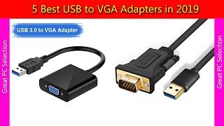 5 Best USB to VGA Adapters in 2019 [upl. by Deanna]