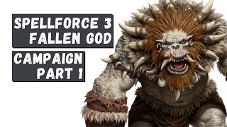 SPELLFORCE 3 FALLEN GOD Gameplay  Campaign Part 1  SpellForce 3 Fallen God Walkthrough [upl. by Kirtap722]