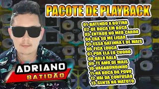 ADRIANO BATIDÃO  PACOTE COM 13 PLAYBACKS [upl. by Yrol]