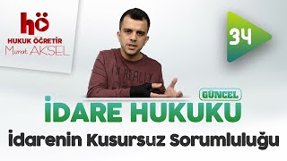 34  İdarenin Kusursuz Sorumluluğu  İdare Hukuku [upl. by Airdnek]