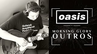 The Morning Glory Outros Throughout the Years  Oasis  Guitar Cover [upl. by Ennazor]