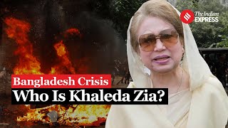 Bangladesh Crisis All About ExPM Khaleda Zia  Bangladesh Protest  Sheikh Hasina [upl. by Sewellyn]