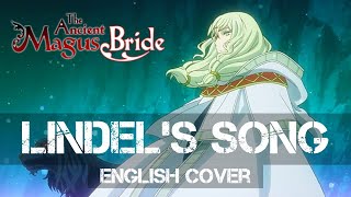 〖AirahTea amp Dana Marie Ulbrich〗The Ancient Magus Bride OST  Lindels Song ENGLISH Cover [upl. by Dylane]