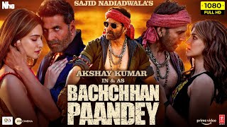 Bachchan Pandey Full Movie  Akshay Kumar Kriti Sanon Jacqueline F Arshad Warsi  Facts amp Review [upl. by Rosette772]