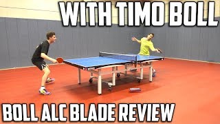 Butterfly Timo Boll ALC Blade Review  Featuring Timo Boll [upl. by Gustaf]