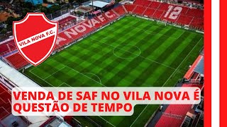 Venda de SAF do Vila Nova é questão de tempo [upl. by Smada]