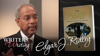 Writers on Writing  Edgar J Ridley  The Golden Apple [upl. by Joelynn951]