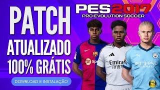 PATCH PES 2017 ATUALIZADO TEMPORADA 2425 COM FACES E UNIFORMES E TRANSFERÊNCIAS  PES 2017 PC FRACO [upl. by Eelimaj470]